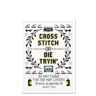 Cross Stitch or Die Tryin'